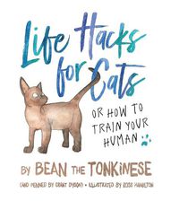 Cover image for Life Hacks For Cats: Or How To Train Your Human