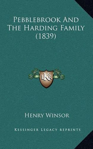 Cover image for Pebblebrook and the Harding Family (1839)