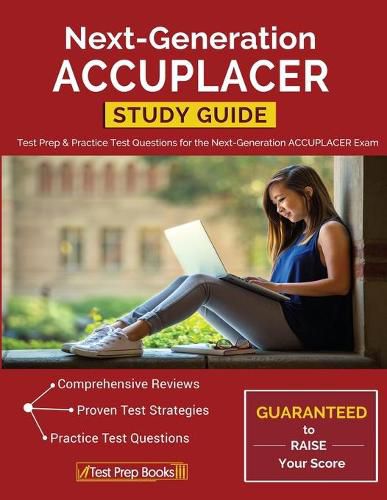 Cover image for Next-Generation ACCUPLACER Study Guide: Test Prep & Practice Test Questions for the Next-Generation ACCUPLACER Exam