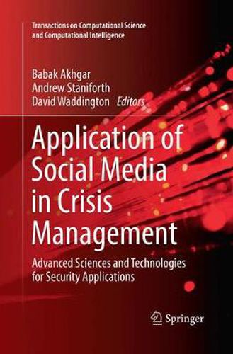 Cover image for Application of Social Media in Crisis Management: Advanced Sciences and Technologies for Security Applications