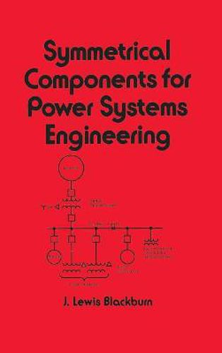 Cover image for Symmetrical Components for Power Systems Engineering