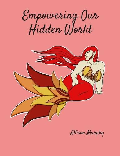 Cover image for Empowering Our Hidden World Volume 1