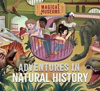 Cover image for Magical Museums: Adventures in Natural History