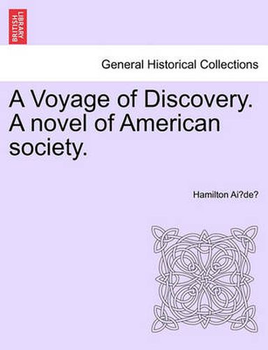 Cover image for A Voyage of Discovery. a Novel of American Society.