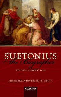 Cover image for Suetonius the Biographer: Studies in Roman Lives