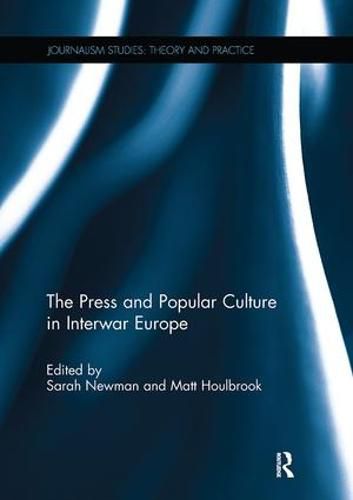 Cover image for The Press and Popular Culture in Interwar Europe