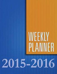 Cover image for Weekly Planner 2015-2016