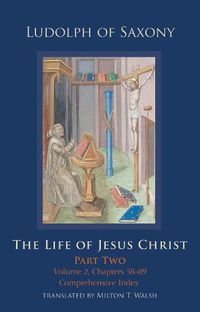 Cover image for The Life of Jesus Christ: Part Two; Volume 2, Chapters 58-89