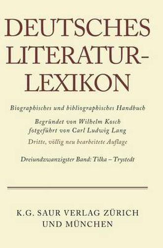 Deutsches Literatur-Lexikon, Band 23, Tikla - Trystedt