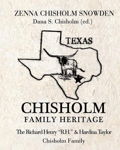 Chisholm Family Heritage: Richard Henry R.H. & Hardina Taylor Chisholm Family