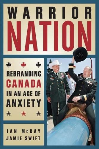 Cover image for Warrior Nation?: Rebranding Canada in a Fearful Age