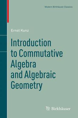 Cover image for Introduction to Commutative Algebra and Algebraic Geometry