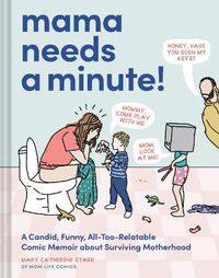 Cover image for Mama Needs a Minute!