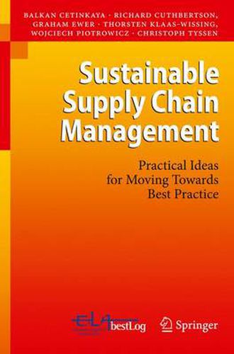 Cover image for Sustainable Supply Chain Management: Practical Ideas for Moving Towards Best Practice