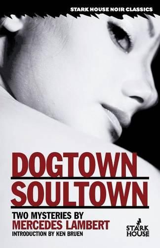 Dogtown/Soultown: Two Mysteries