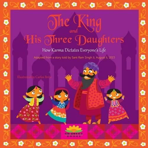 Cover image for The King and His Three Daughters: How Karma Dictates Everyone's Life