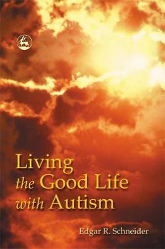 Cover image for Living the Good Life with Autism