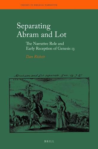 Separating Abram and Lot: The Narrative Role and Early Reception of Genesis 13