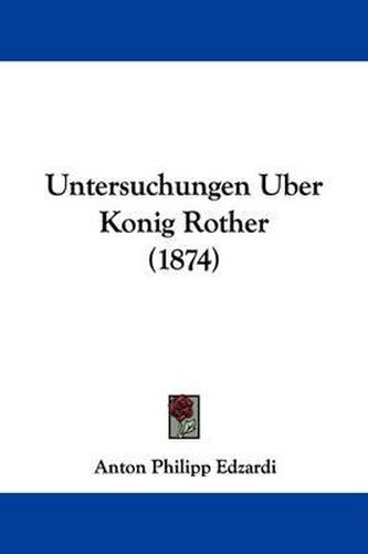 Cover image for Untersuchungen Uber Konig Rother (1874)