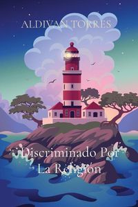 Cover image for Discriminado Por La Religion