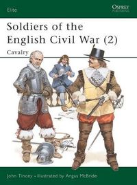 Cover image for Soldiers of the English Civil War (2): Cavalry