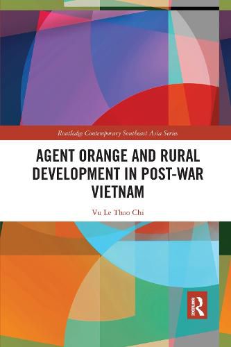 Cover image for Agent Orange and Rural Development in Post-war Vietnam