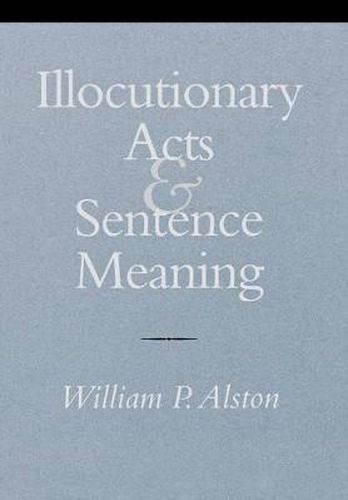 Cover image for Illocutionary Acts and Sentence Meaning