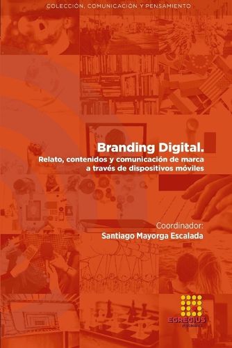 Cover image for BRANDING DIGITAL. Relato, contenidos y comunicacion de marca a traves de dispositivos moviles