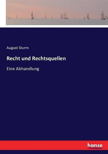 Cover image for Recht und Rechtsquellen: Eine Abhandlung