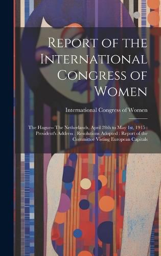 Cover image for Report of the International Congress of Women