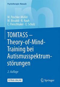 Cover image for TOMTASS - Theory-of-Mind-Training bei Autismusspektrumstoerungen: Freiburger Therapiemanual fur Kinder und Jugendliche