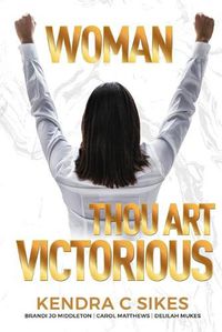 Cover image for Woman Thou Art VICTORIOUS