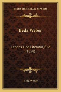 Cover image for Beda Weber: Lebens, Und Literatur, Bild (1858)