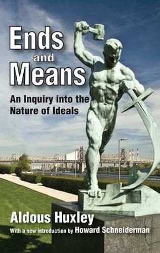 Cover image for Ends and Means: An Inquiry into the Nature of Ideals