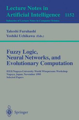 Cover image for Fuzzy Logic, Neural Networks, and Evolutionary Computation: IEEE/Nagoya-University World Wisepersons Workshop, Nagoya, Japan, November 14 - 15, 1995, Selected Papers