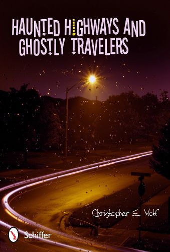 Cover image for Haunted Highways and Ghtly Travelers