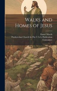 Cover image for Walks and Homes of Jesus