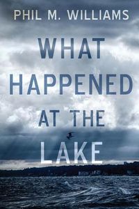 Cover image for What Happened at the Lake