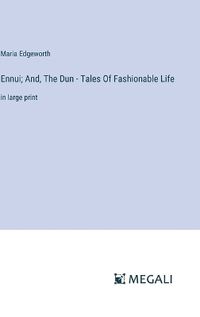 Cover image for Ennui; And, The Dun - Tales Of Fashionable Life