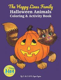 Cover image for The Happy Lines Family Halloween Animals Coloring & Activity Book