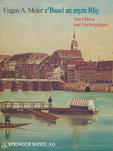 Cover image for z'Basel an mym Rhy: Von Fahren und Fischergalgen