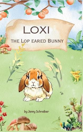 Cover image for Loxi the Lop Eared Bunny