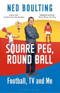 Cover image for Square Peg, Round Ball: Football, TV and Me