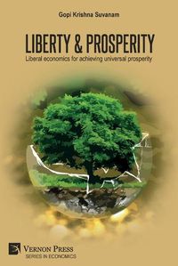 Cover image for Liberty & Prosperity: Liberal economics for achieving universal prosperity