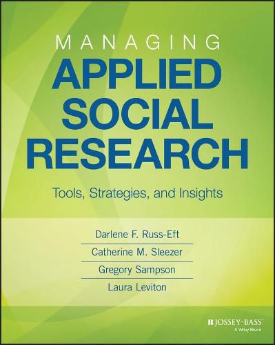 Managing Applied Social Research: Tools, Strategies, and Insights