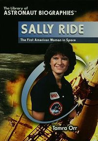 Cover image for Sally Ride: The First American Woman in Space