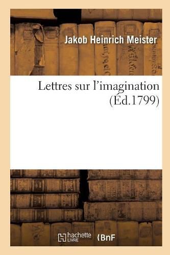 Cover image for Lettres Sur l'Imagination