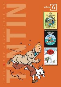 Cover image for The Adventures of Tintin, Volume 6: The Calculus Affair, The Red Sea Sharks, and Tintin in Tibet