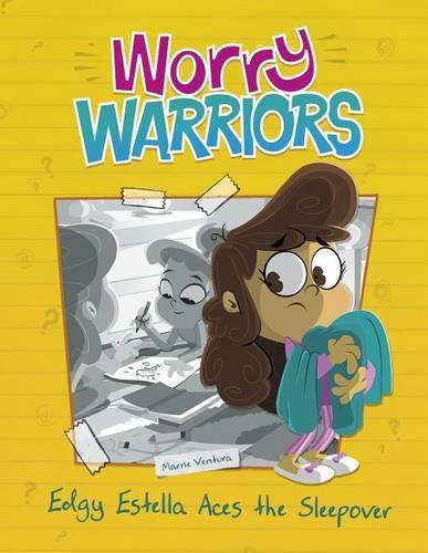 Cover image for Worry Warriors: Edgy Estella Aces the Sleepover Party