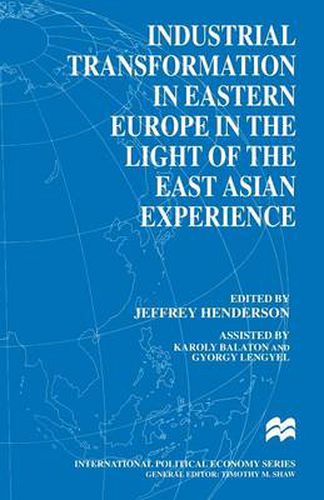 Cover image for Industrial Transformation in Eastern Europe in the Light of the East Asian Experience